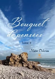 Bouquet de pensées - Tome II