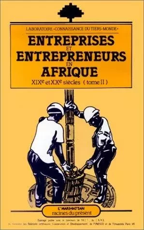 Entreprises et entrepreneurs en Afrique (XIXe et XXe) -  - Editions L'Harmattan