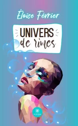 Univers de rimes - Eloise Fevrier - LE LYS BLEU