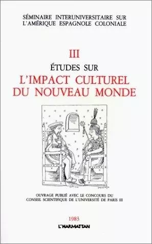 Etudes sur l'impact culturel du Nouveau Monde -  - Editions L'Harmattan