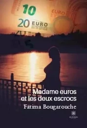 Madame euros et les deux escrocs