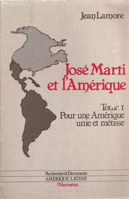 José Marti et l'Amérique - Jean Lamore - Editions L'Harmattan