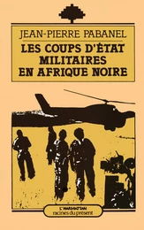 Les coups d'Etat militaires en Afrique Noire