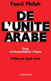 De l'unité arabe (essai d'interprétation critique)