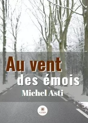 Au vent des émois - Michel Asti - LE LYS BLEU