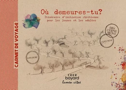 Où demeures- tu ? - Carnet de voyage