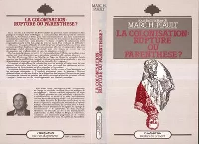 La colonisation, rupture ou parenthèse ? - Marc Piault - Editions L'Harmattan