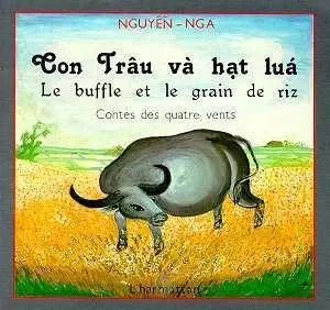 Le buffle et le grain de riz -  - Editions L'Harmattan