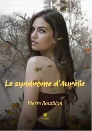 Le syndrome d’Aurélie