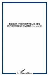 Eglises d'Occident face aux exportations d'armes (1973-1978)