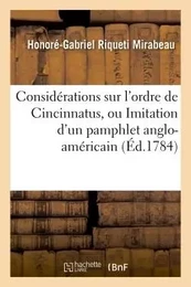 Considérations sur l'ordre de Cincinnatus, ou Imitation d'un pamphlet anglo-américain