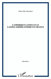 L'Amérique Latine et le latino-américanisme en France