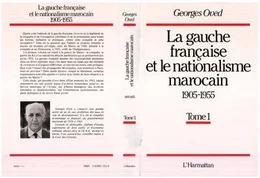 La gauche française et le nationalisme marocain : 1905-1955