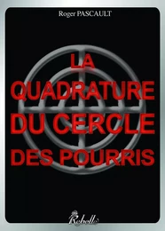 La quadrature du cercle des pourris