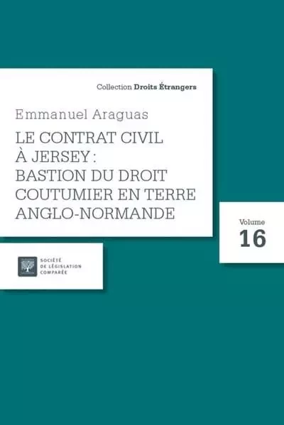 Le contrat civil à Jersey : bastion du droit coutumier en terre anglo-normande - Emmanuel Araguas - LEGIS COMPAREE