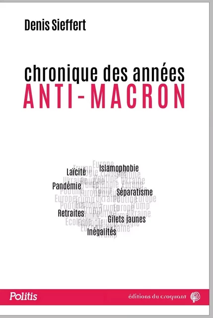 Chronique des années anti-Macron - Denis Sieffert - CROQUANT