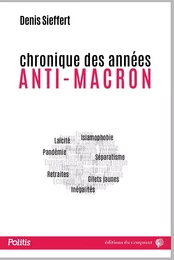 Chronique des années anti-Macron