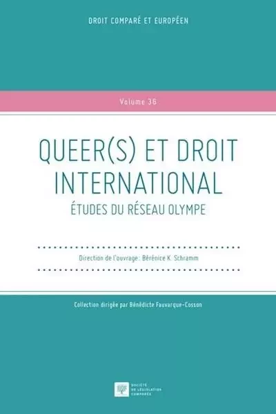 Queer(s) et droit international - Bérénice Schramm - LEGIS COMPAREE