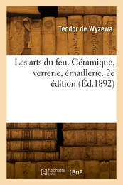 Les arts du feu. 2e édition