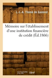 Mémoire sur l'établissement d'une institution financière de crédit