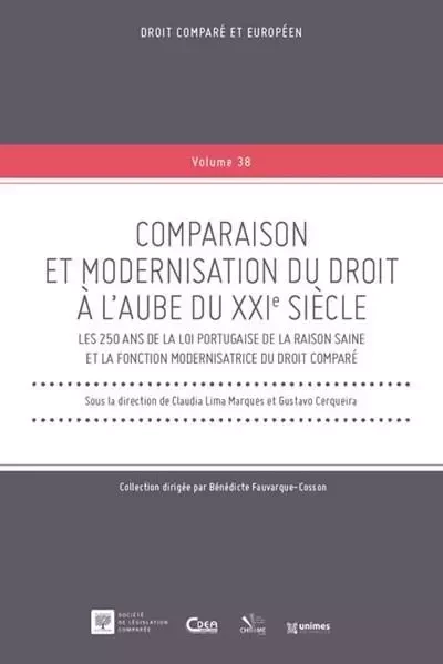 Comparaison et modernisation du droit à l'aube du XXIe siècle - Gustavo Cerqueira, Claudia Lima Marques - LEGIS COMPAREE