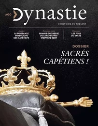 Revue Dynastie 00 Sacrés Capétiens !