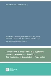 L'irréductible originalité des systèmes constitutionnels à la lumière des expériences française et japonaise