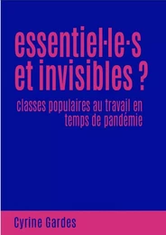 Essentiels et invisibles ?