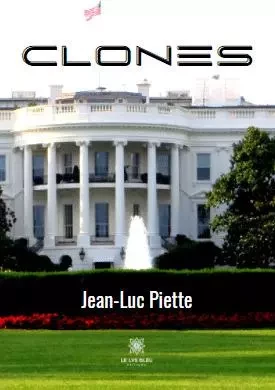 Clones - Jean-Luc Piette - LE LYS BLEU