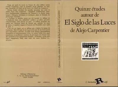 Quinze études autour de "El Siglo de Las Luces " de Alejo Carpentier -  - Editions L'Harmattan