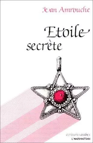 Etoile secrète - Jean Amrouche - Editions L'Harmattan