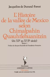 L'histoire de la vallée de Mexico selon Chimalpahin Quauhtlehuanitzin