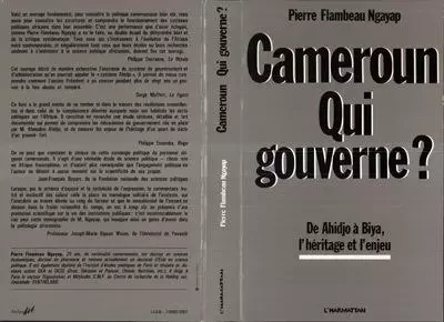 Cameroun, qui gouverne ? - Pierre Ngayap - Editions L'Harmattan