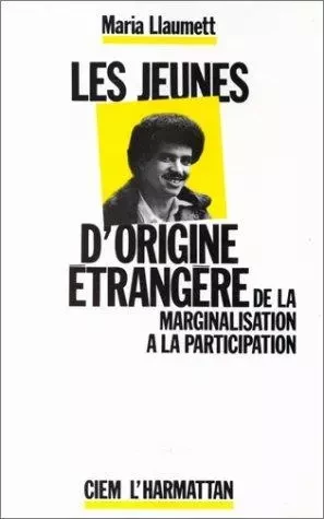 Jeunes d'origine étrangère de la marginalisation à la participation -  - Editions L'Harmattan