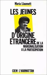 Jeunes d'origine étrangère de la marginalisation à la participation