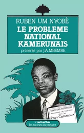 Le problème national kamerunais : Ruben Um Nyobé