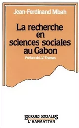 La recherche en sciences sociales au Gabon