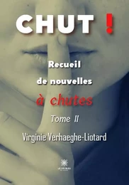 Chut ! Recueil de nouvelles à chutes Tome II