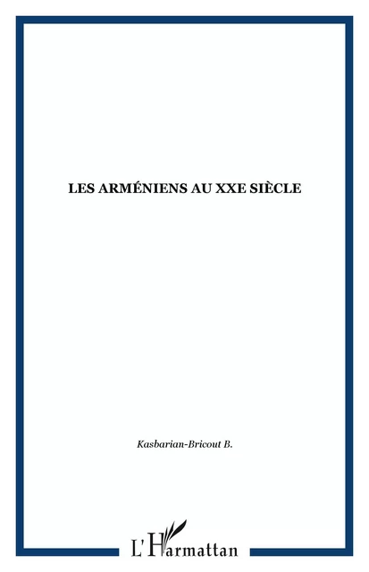 Les Arméniens au XXe siècle -  - Editions L'Harmattan