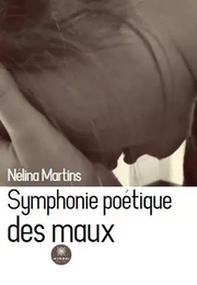 Symphonie poétique des maux