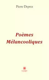 Poèmes Mélancooliques