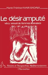 Le désir amputé - Vécu sexuel de femmes libanaises