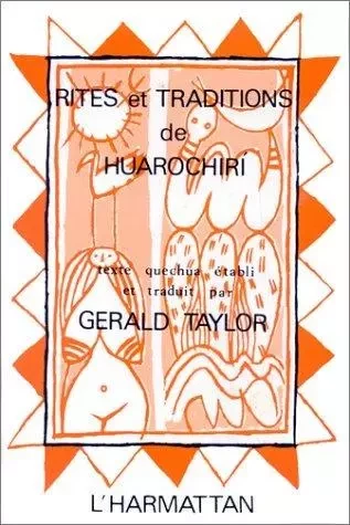 Rites et traditions de Huarochiri - Gérald Taylor - Editions L'Harmattan