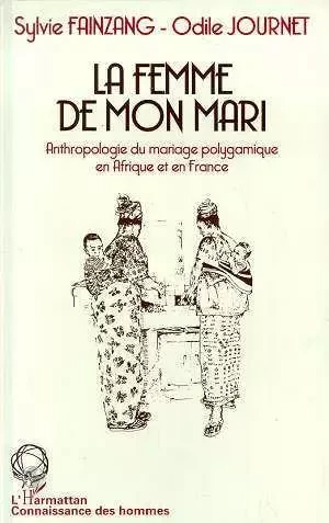 La femme de mon mari - Sylvie Fainzang - Editions L'Harmattan