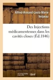 Des Injections médicamenteuses dans les cavités closes