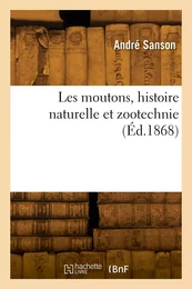 Les moutons, histoire naturelle et zootechnie