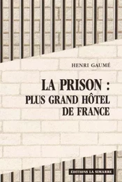 La Prison : Plus Grand Hotel de France