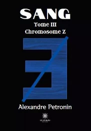 Sang - Tome III: Chromosome Z