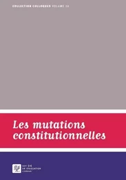 LES MUTATIONS CONSTITUTIONNELLES