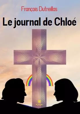 Le journal de Chloé - Francois Gorjux - LE LYS BLEU